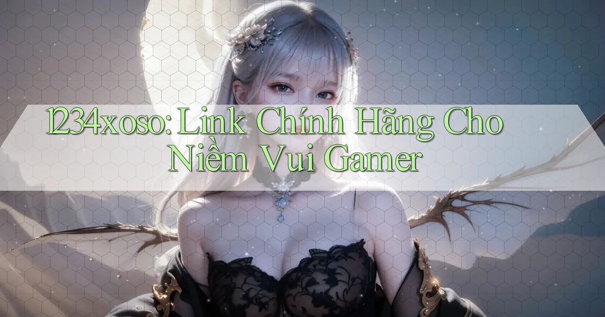 1234xoso： Link Chính Hãng Cho Niềm Vui Gamer