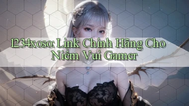 1234xoso： Link Chính Hãng Cho Niềm Vui Gamer