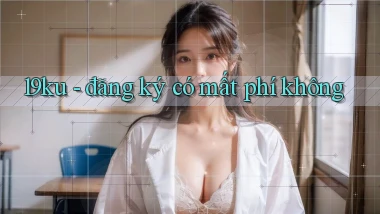 19ku   đăng ký có mất phí không