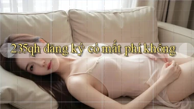 235qh đăng ký có mất phí không