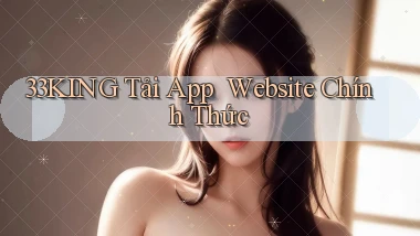 33king   Tải App ｜ Website Chính Thức