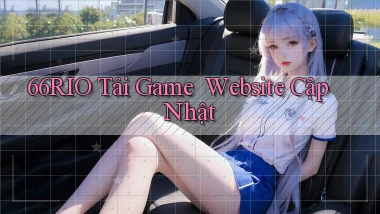 66rio   Tải Game ｜ Website Cập Nhật