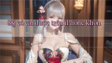 88j có cài được trên iPhone không