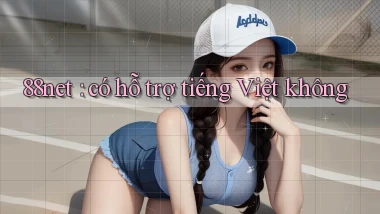 88net có hỗ trợ tiếng Việt không