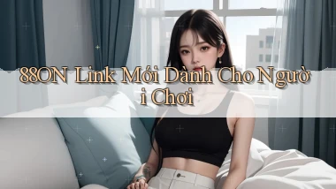 88on   Link Mới Dành Cho Người Chơi