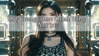 88q ｜ Trang Game Chính Hãng Mở 24／7