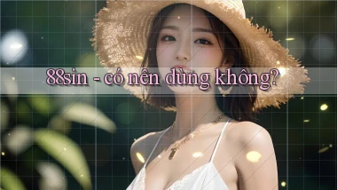 88sin   có nên dùng không