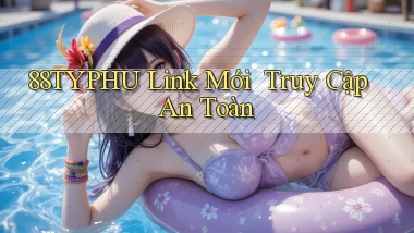 88typhu   Link Mới ｜ Truy Cập An Toàn