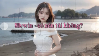 88vwin   có nên tải không