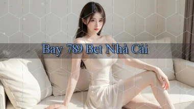 bay 789 bet nhà cái