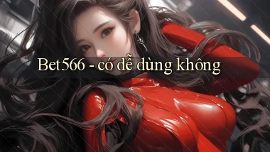 Bet566   có dễ dùng không