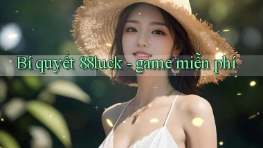 Bí quyết 88luck   game miễn phí