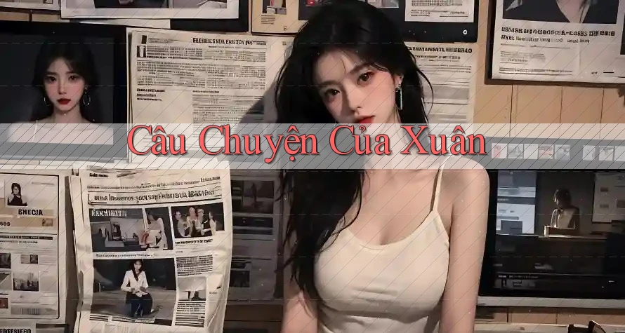 Câu Chuyện Của Xuân