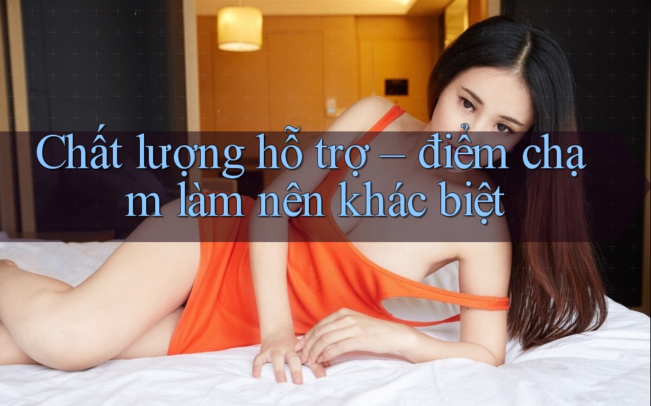 Chất lượng hỗ trợ – điểm chạm làm nên khác biệt Chất lượng hỗ trợ – điểm chạm làm nên khác biệt