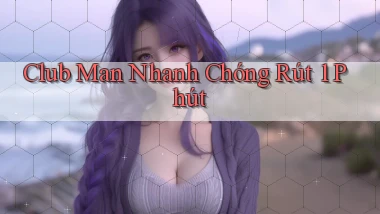 club man nhanh chóng rút 1 phút