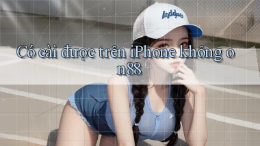 Có cài được trên iPhone không on88