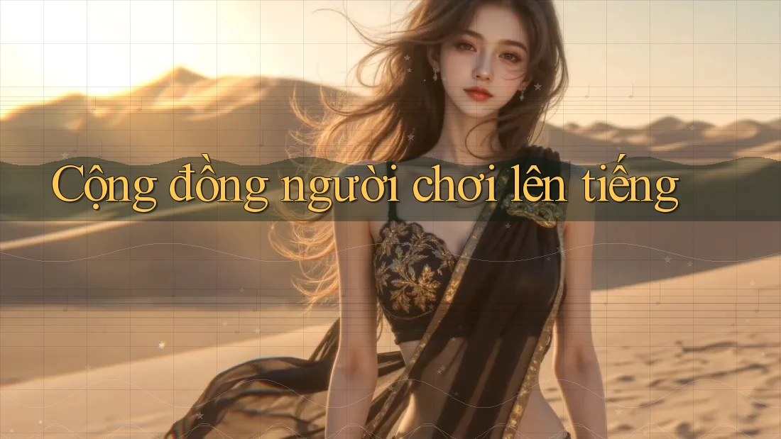 Cộng đồng người chơi lên tiếng Cộng đồng người chơi lên tiếng