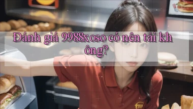 Đánh giá 9988xoso có nên tải không