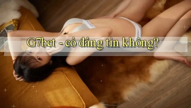 G7bet   có đáng tin không