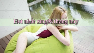Hot nhất zing88 tháng này