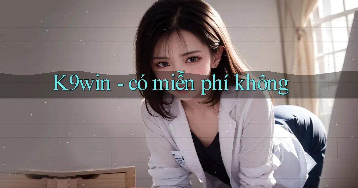 K9win   có miễn phí không