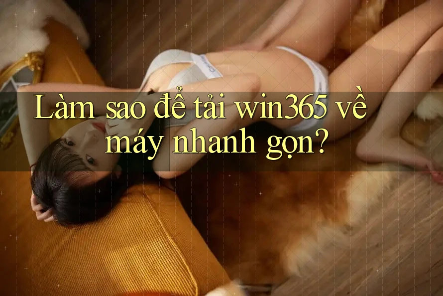 Làm sao để tải win365 về máy nhanh gọn? Làm sao để tải win365 về máy nhanh gọn?