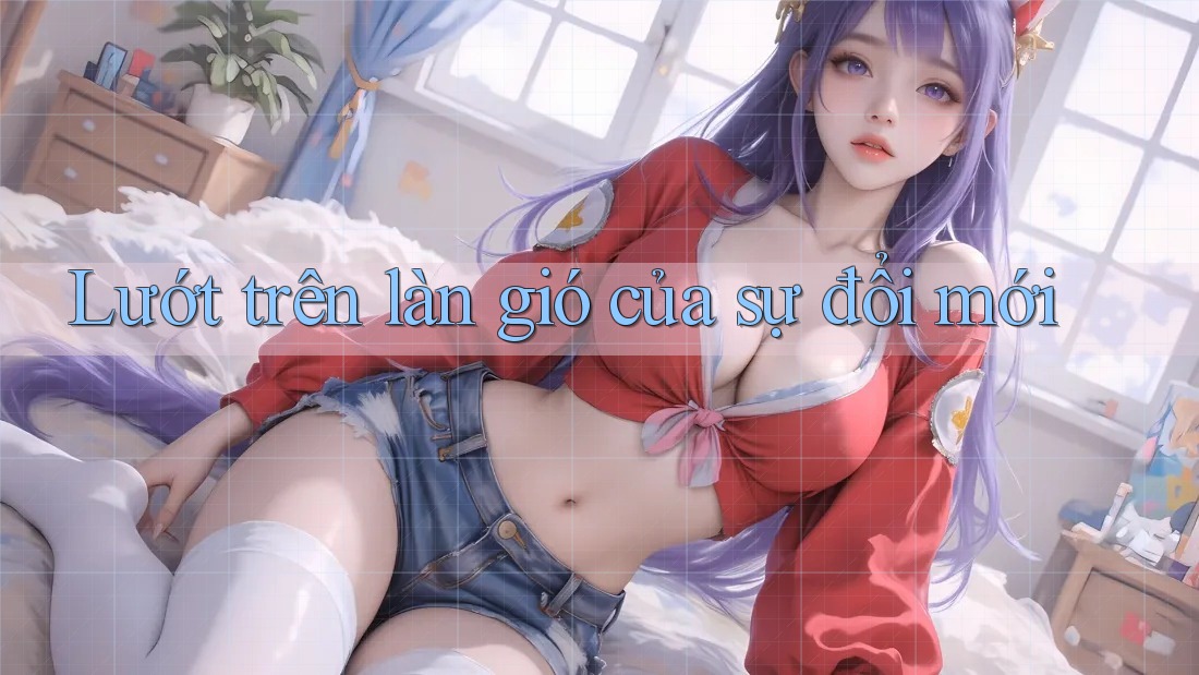 Lướt trên làn gió của sự đổi mới