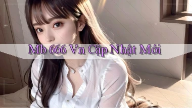 mb 666 vn cập nhật mới