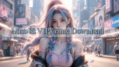 miso 88 VIP Game Download