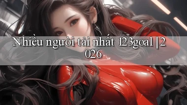 Nhiều người tải nhất 123goal 2026