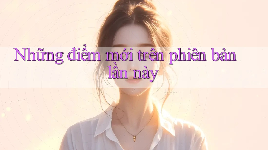 Những điểm mới trên phiên bản lần này