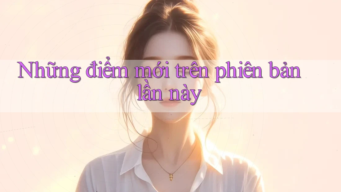 Những điểm mới trên phiên bản lần này