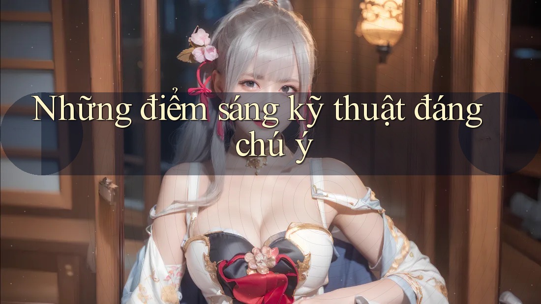 Những điểm sáng kỹ thuật đáng chú ý