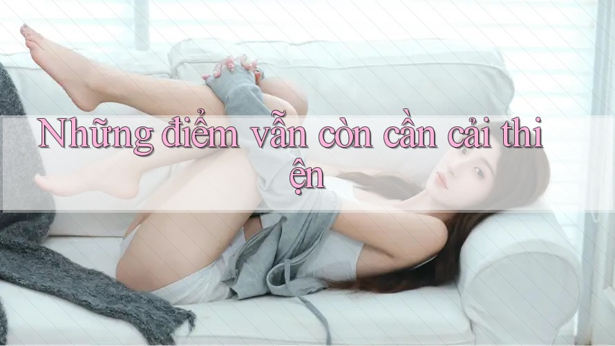 Những điểm vẫn còn cần cải thiện