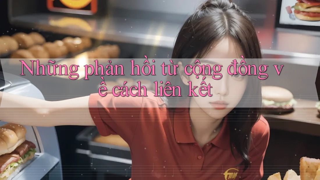 Những phản hồi từ cộng đồng về cách liên kết