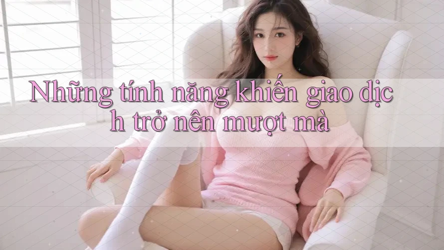 Những tính năng khiến giao dịch trở nên mượt mà