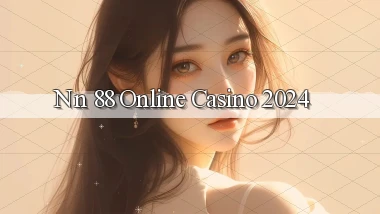nn 88 Online Casino 2024