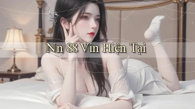 nn 88 vin hiện tại