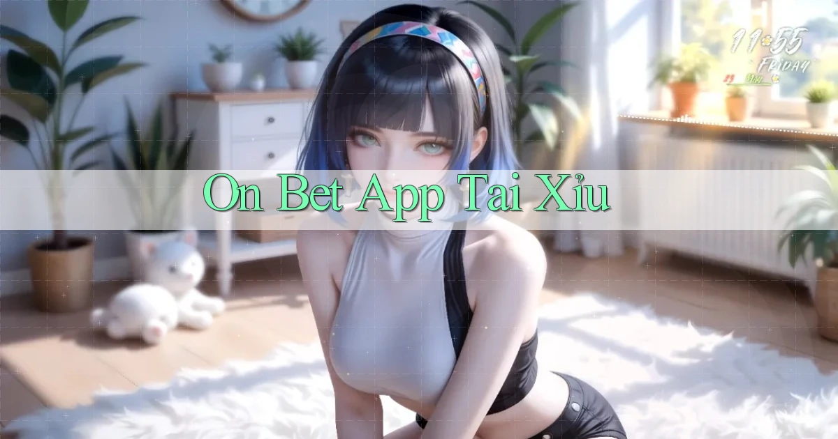 on bet app tải xỉu