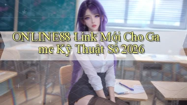 online88： Link Mới Cho Game Kỹ Thuật Số 2026