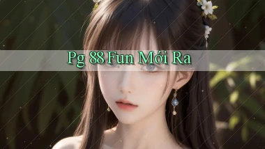 pg 88 fun mới ra
