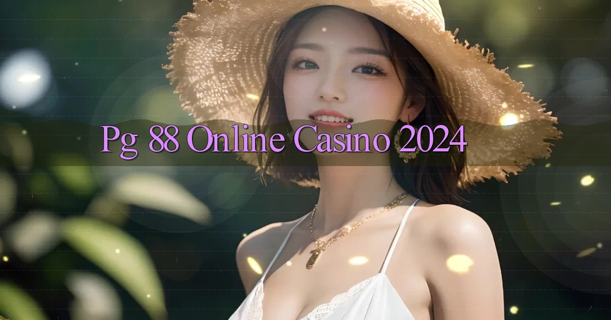 pg 88 Online Casino 2024