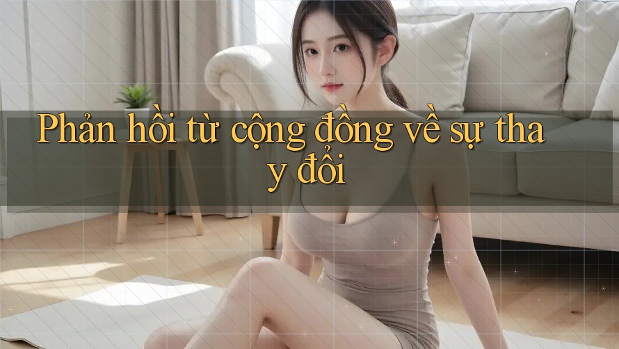 Phản hồi từ cộng đồng về sự thay đổi