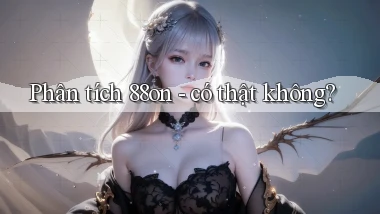 Phân tích 88on   có thật không