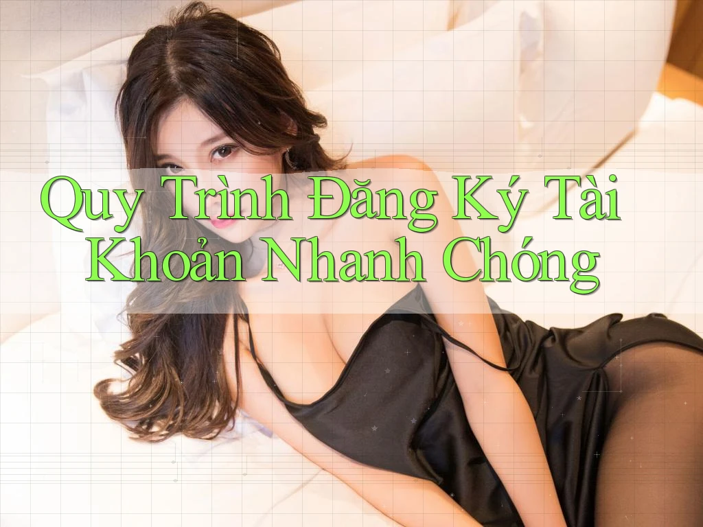 Quy trình đăng ký tài khoản nhanh chóng Quy trình đăng ký tài khoản nhanh chóng