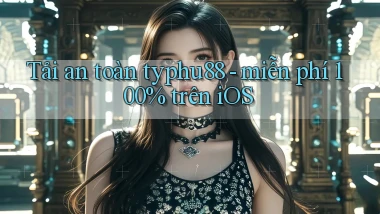 Tải an toàn typhu88   miễn phí 100% trên iOS