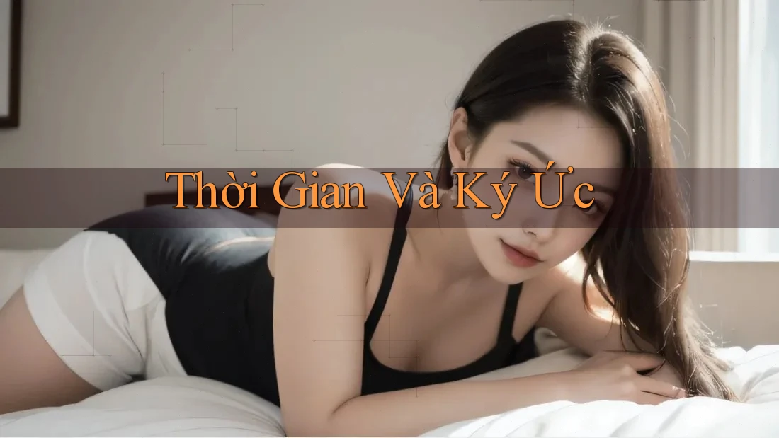 Thời Gian và Ký Ức