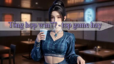 Tổng hợp win77   top game hay