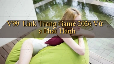 v99 ｜ Link Trang Game 2026 Vừa Phát Hành