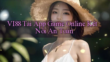 vi88   Tải App Game Online Kết Nối An Toàn